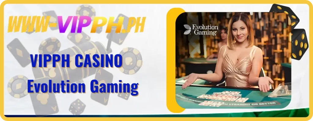 VIPPH x Evolution Gaming: The Future of Live Casino is Here 25 Evolution Gaming