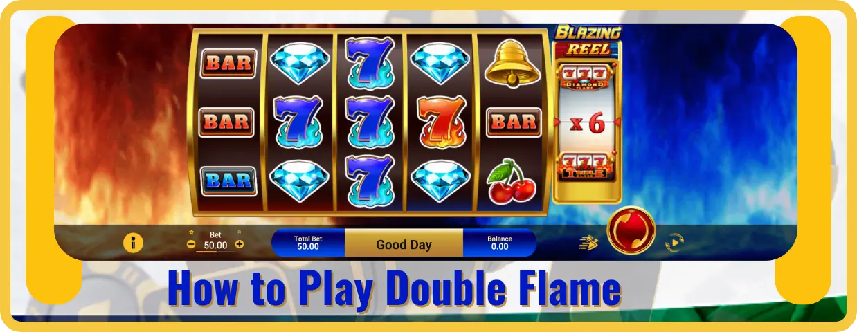 How to Play Double Flame